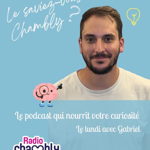 Le saviez-vous Chambly ?